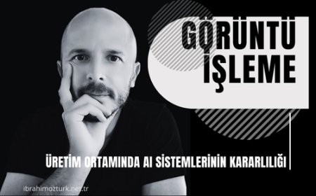 Üretim Ortamında AI Sistemlerinin Kararlılığı